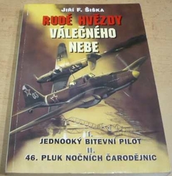 Jiří F. Šiška - Rudé hvězdy válečného nebe (1998)