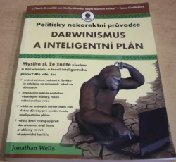 Jonathan Wells - Darwinismus a inteligentní plán (2007)