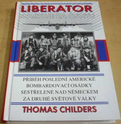 Thomas Childers - Liberator startuje za úsvitu (1997)