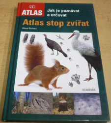 Klaus Richarz - Atlas stop zvířat - Jak je poznávat a určovat (2008)