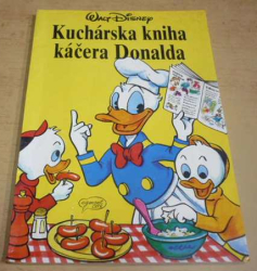 Walt Disney - Kuchárska kniha káčera Donalda