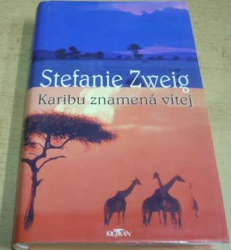 Stefanie Zweig - Karibu znamená vítej (2003)