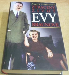 Angela Lambertová - Ztracený život Evy Braunové (2006)