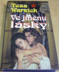 Tess Warwick - Ve jménu lásky (1998)