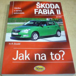 Hans-Rüdiger Etzold - Údržba a opravy automobilů Škoda Fabia II (2011)