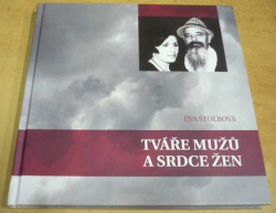 Eva Štolbová - Tváře mužů a srdce žen (2019)