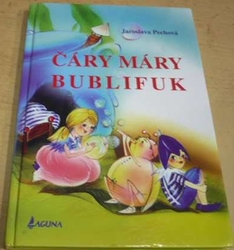 Jaroslava Pechová - Čáry máry bublifuk (2004)