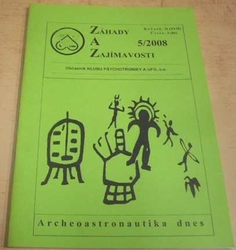 Záhady a Zajímavosti 5/2008 Ročník - II (XVII) Číslo - 5 (86) (2008)