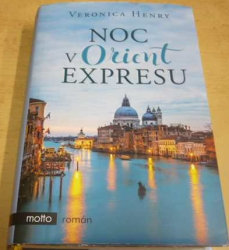 Veronica Henry - Noc v Orient expresu (2019)