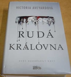 Victoria Aveyardová - Rudá královna (2015)