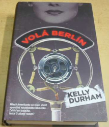 Kelly Durham - Volá Berlín (2018)