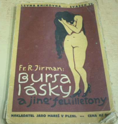 Fr. R. Jirman - Bursa lásky a jiné feuilletony (1921)