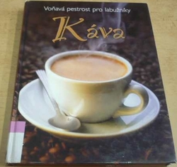 Káva - voňavá pestrost pro labužníky (2009)