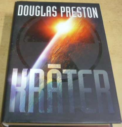 Douglas Preston - Kráter (2011)