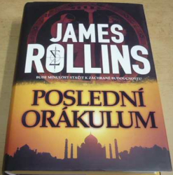 James Rollins - Poslední orákulum (2009)