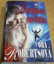 Nora Roberts - Krajina světla (2013)