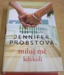 Jennifer Probst - Miluj mě kdekoli (2019)