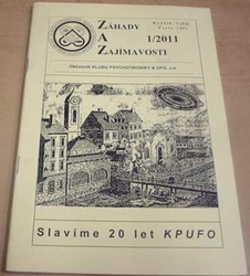 Záhady a Zajímavosti 1/2011 Ročník - V (XX) Číslo - 1 (97) (2011) 