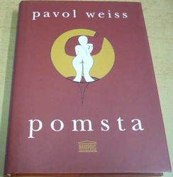 Pavol Weiss - Pomsta (2007)