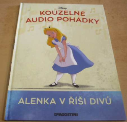 W. Disney - Alenka v Říši divů (2021) ed. Kouzelné audio pohádky. Pouze kniha bez reproduktoru