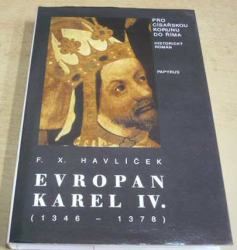 F. X. Havlíček - Evropan Karel IV. (1994)