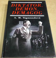 Anna Maria Sigmund - Diktátor, démon, demagog (2006)