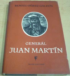 Benito Pérez Galdós - Generál Juan Martín (1953)