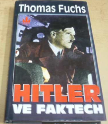 Thomas Fuchs - Hitler ve faktech (2001)