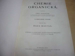 Emil Votoček - Chemie organická - Řada mastná díl. 1 (1927)