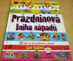 Jane Bull - Prázdninová kniha nápadů (2008)