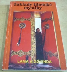 Láma Anagárika Góvinda - Základy tibetské mystiky (1994)