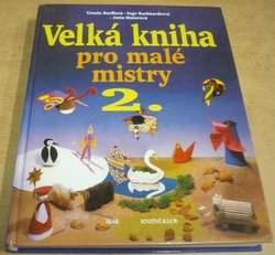 Ursula Barffová - Velká kniha pro malé mistry 2. (1996)