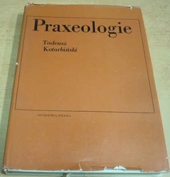 Tadeusz Kotarbiński - Praxeologie (1972)