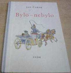 Jan Čarek - Bylo - nebylo (1957)