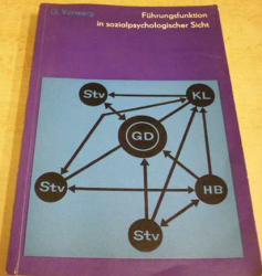 G. Vorwerg - Führunngsfunktion in socialpsycholgisher Sicht/Funkce vedení ze sociálně psychologického hlediska (1971) německy