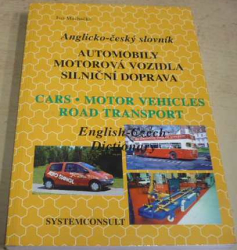 Ivo Machačka - Anglicko-český slovník : automobily, motorová vozidla, silniční doprava (1996)