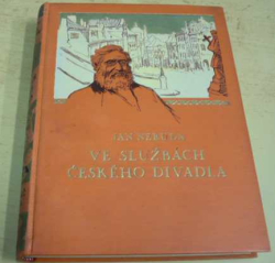 Jan Neruda - Ve službách českého divadla (1928)