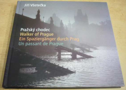 Jiří Všetečka - Pražský chodec (2005) čtyřjazyčná