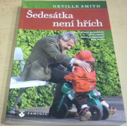 Neville Smith - Šedesátka není hřích (2012)