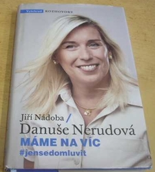 Jiří Nádoba - Danuše Nerudová. Máme na víc: #jen se domluvit (2021)