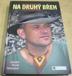 Jaroslav Novák Večerníček - Na druhý břeh (2012)