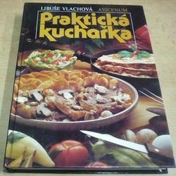 Libuše Vlachová - Praktická kuchařka (1987)