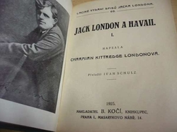 Charmian Kittredge Londonová - Jack London a Havaii I a II díl v jednom (1925)
