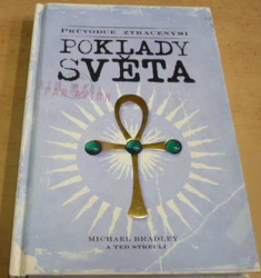 Michael Bradley - Průvodce ztracenými poklady světa (2007)