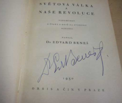 Dr. Edvard Beneš - Světová válka a naše revoluce I. díl. (1930) PODPIS AUTORA !!!