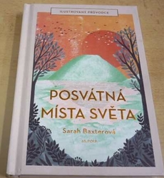 Sarah Baxter - Posvátná místa světa (2019)