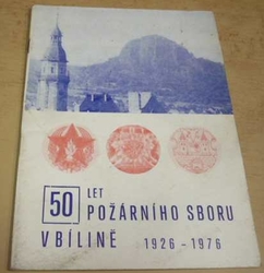 50 let Požárního sboru v Bílině 1926 - 1976 (1976)