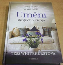 Tess Whitehurst - Umění šťastného života (2015)