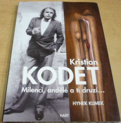 Hynek Klimek -  Kristian Kodet. Milenci, andělé a ti druzí (2001)