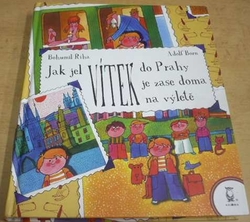 Bohumil Říha - Jak jel Vítek do Prahy / Vítek je zase doma / Vítek na výletě (2007)
